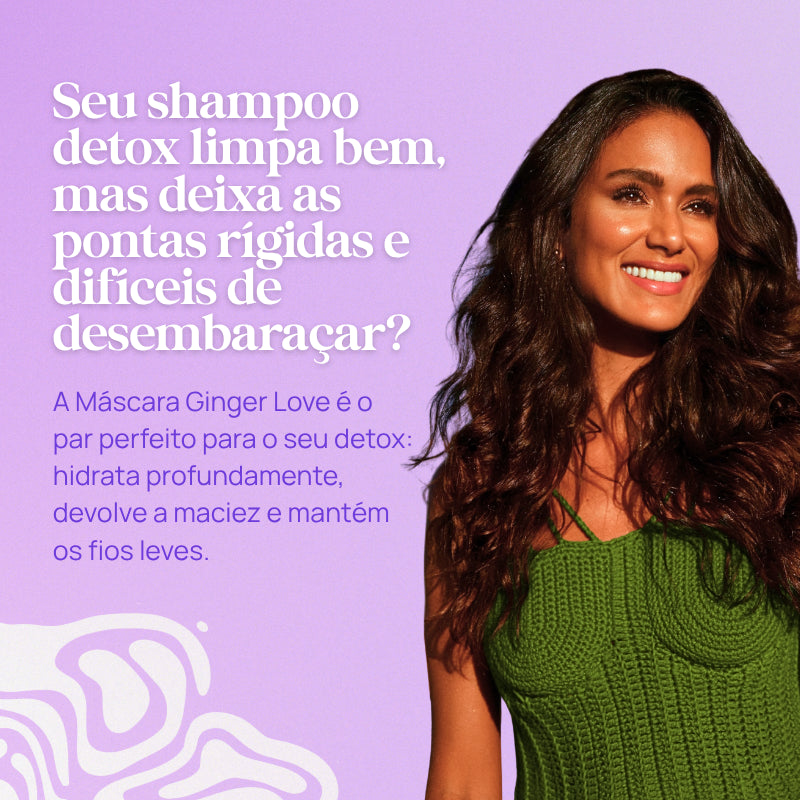 TRIO GINGER LOVE: shampoo + máscara condicionante detox hidratante 300ml (shampoo extra)