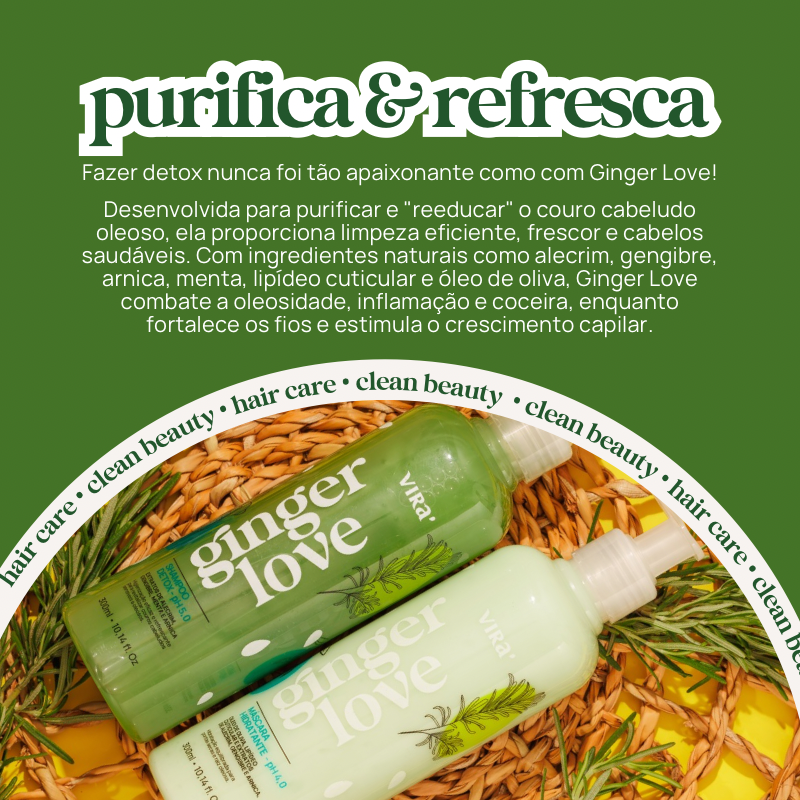 TRIO GINGER LOVE: shampoo + máscara condicionante detox hidratante 300ml (+ 50%off no 2º shampoo)